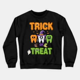 Trick or Treat, Funny Dental Halloween, Treat Dentist Crewneck Sweatshirt